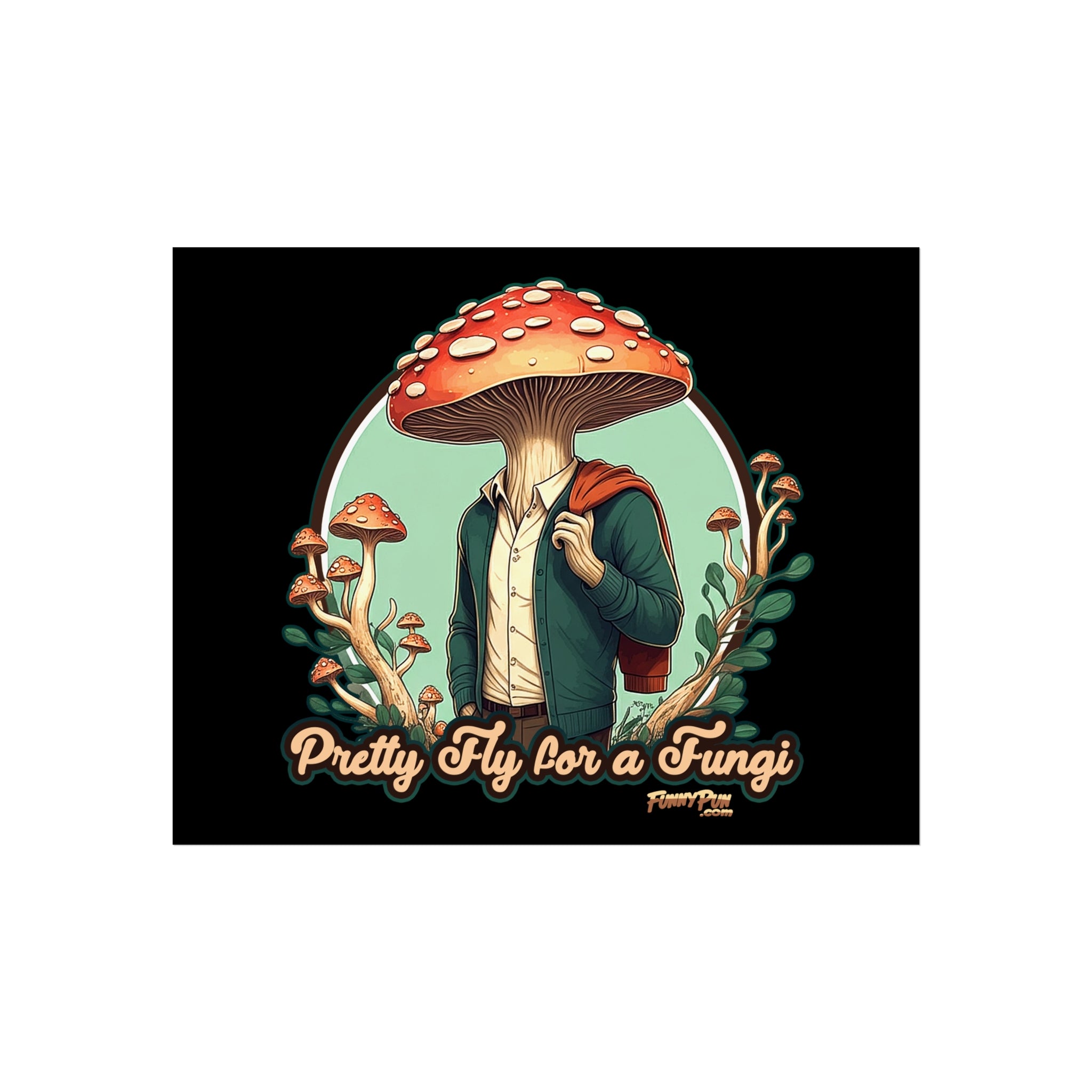 FLY FOR A FUNGI - Poster