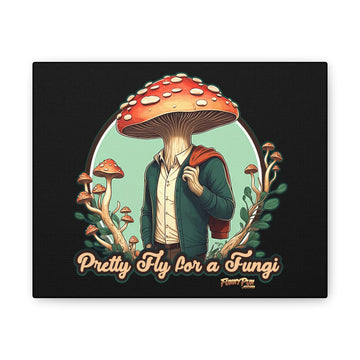 FLY FOR A FUNGI - Canvas Stretched, 0.75"